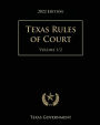 Texas Rules of Court 2022 Edition Volume 1/2