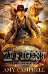 Title: Effigest: A Western Fantasy Adventure, Author: Amy Campbell