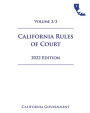California Rules of Court 2022 Edition Volume 3/3