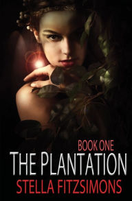 Title: The Plantation, Author: Stella Fitzsimons