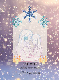 Free downloadable audiobooks for blackberry Olivia and the Snow Witch by  MOBI RTF ePub (English literature) 9798765510919