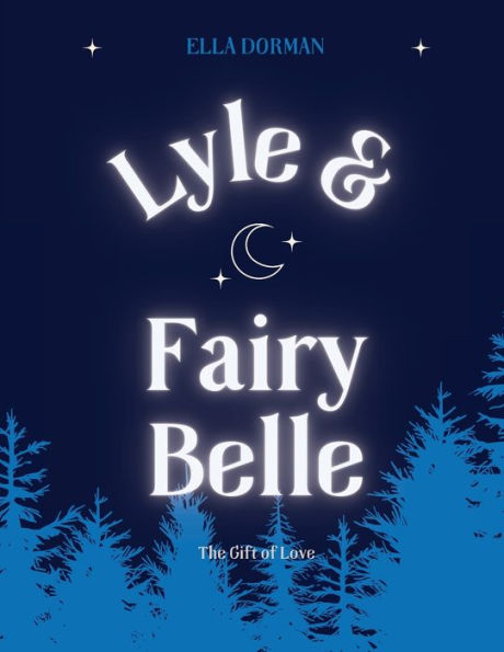 Lyle and Fairy Belle: The Gift of Love