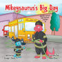 Mikeysaurus's Big Day