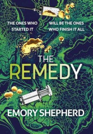 Title: The Remedy, Author: Emory Shepherd