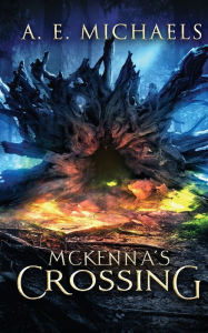 Title: McKenna's Crossing, Author: A.E. Michaels