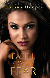 Title: Faith Over Fear: A Christian Speculative Fiction, Author: Lorana Hoopes