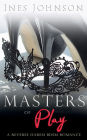 Masters of Play: A Reverse Harem BDSM Romance