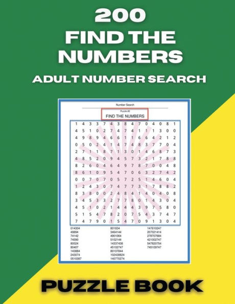 200 Find The Numbers Adult Number Search Puzzle Book: Similar To Word Search But With Numbers, Includes Solutions, For Adults And Seniors, Large Print.