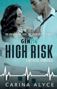 Title: High Risk: A Steamy Medical Romance, Author: Carina Alyce