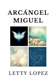 Title: Arcï¿½ngel Miguel, Author: Letty Lopez