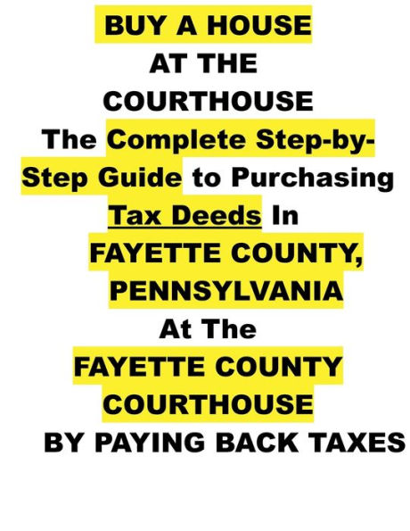 BUY A HOUSE AT THE COURTHOUSE: Tax deeds / Tax liens / Foreclosure / Property Auction