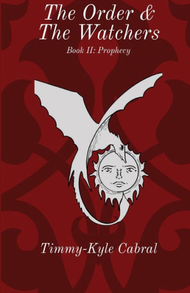 The Order & The Watchers- Book II: The Prophecy: