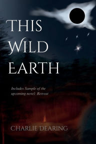 Title: This Wild Earth, Author: Charlie Dearing