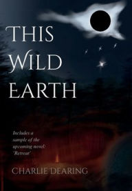 Title: This Wild Earth, Author: Charlie Dearing