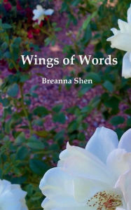 Title: Wings of Words, Author: Breanna Shen
