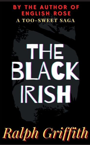 The Black Irish: A Too-Sweet Saga