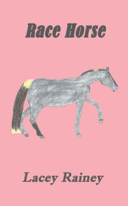 Title: Race Horse, Author: Lacey Rainey