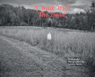 Title: A Walk with the Dead, Author: Sabrina Marie