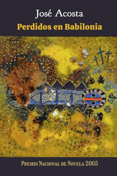 Perdidos en Babilonia: Premio Nacional de Novela 2005, República Dominicana