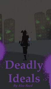 Title: Deadly Ideals, Author: Alee Reed