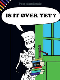 Title: Is It Over Yet?: Post-Pandemic Coloring Book, Author: LaKesa Powell