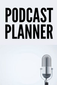 Title: Podcast Planner, Author: Boxy Planners