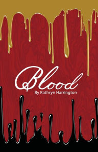 Title: Blood, Author: Kathryn Harrington