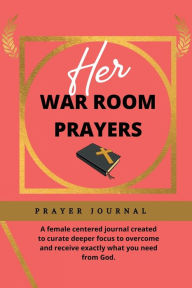 Title: PRAYER JOURNAL - Her War Room Prayers, Author: Tam Watts