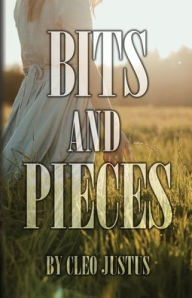 Title: Bits and Pieces, Author: Cleo Justus