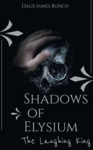 Ebooks downloaden kostenlos Shadows of Elysium: The Laughing King: 9798765518281 (English literature)