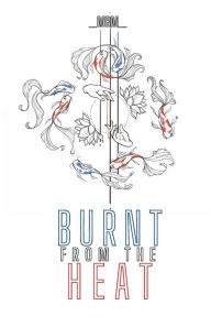 Title: Burnt From The Heat Vol.1: Getting To Know You, Author: _MBM_