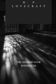 THE SHADOW OVER INNSMOUTH