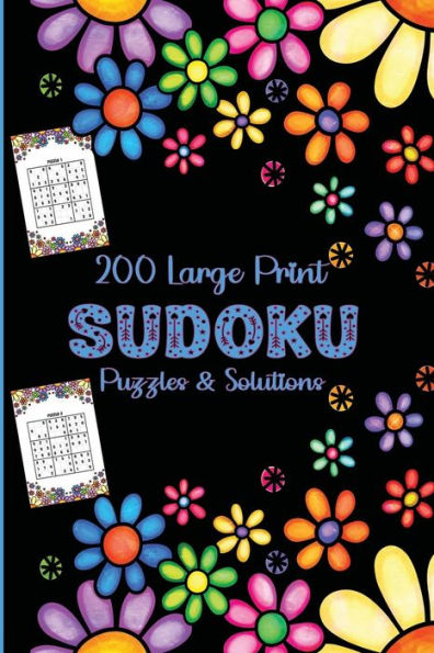 Easy to Insane Sudoku Puzzles: 200 Sudoku Puzzles & Solutions With Flower Borders