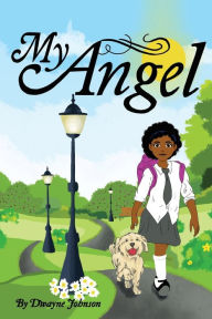 Title: My Angel, Author: Dwayne Christopher Johnson