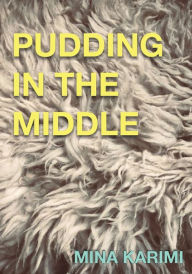 Download free e-book in pdf format PUDDING IN THE MIDDLE FB2 CHM DJVU (English literature) by Mina Karimi 9798765519851