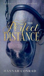 Title: The Perfect Distance, Author: Hannah Conrad