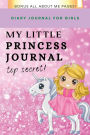 My Little Princess Journal for Girls: Diary Journal for Girls Draw & Write Journal for Kids - Kids Story Paper Bonus: