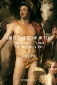 Title: Ode to Boy: Same-Sex Attraction in Verse from Antiquity Through the First World War:, Author: Keith Hale