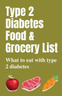 Type 2 Diabetes Food & Grocery List: What to eat with type 2 diabetes