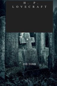 Title: THE TOMB, Author: H. P. Lovecraft