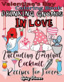 Valentine's Day Coloring Book Including Original Cocktail Recipes For Lovers: Celebrate This Special Occasion with Drinking Gnomes in Love and Delicious Beverages!