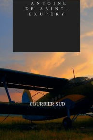 Title: COURRIER SUD, Author: ANTOINE DE SAINT-EXUPïRY