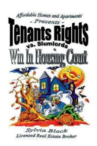 Title: Tenants Rights vs Slumlords: Win in Housing Court, Author: Sylvia Black