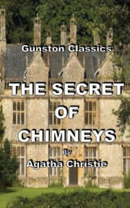 Title: THE SECRET OF CHIMNEYS, Author: Agatha Christie