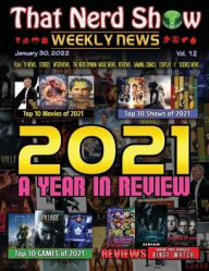 Title: THAT NERD SHOW WEEKLY NEWS - 2021: A Year in Review! January 30, 2022:, Author: Marcus Blake