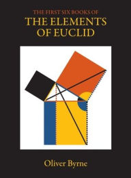 Title: The First Six Books of the Elements of Euclid Illustrated, Author: Euclid