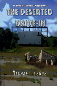 Title: The Deserted Drive-In, Author: Michael Legge