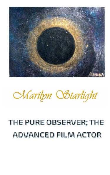 The Pure Observer; The Advanced Film Actor
