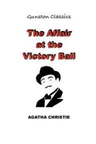 Public domain ebook download THE AFFAIR AT THE VICTORY BALL by Agatha Christie, The Gunston Trust RTF 9798765523537