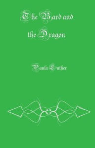 Title: The Bard and the Dragon, Author: Paula Luther